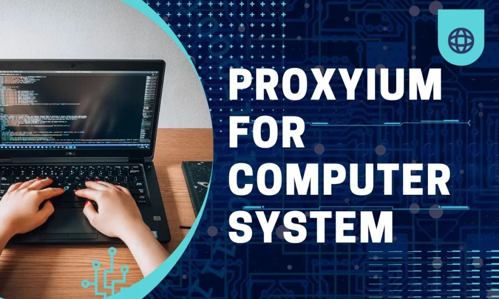 proxyium-for-computer-system-