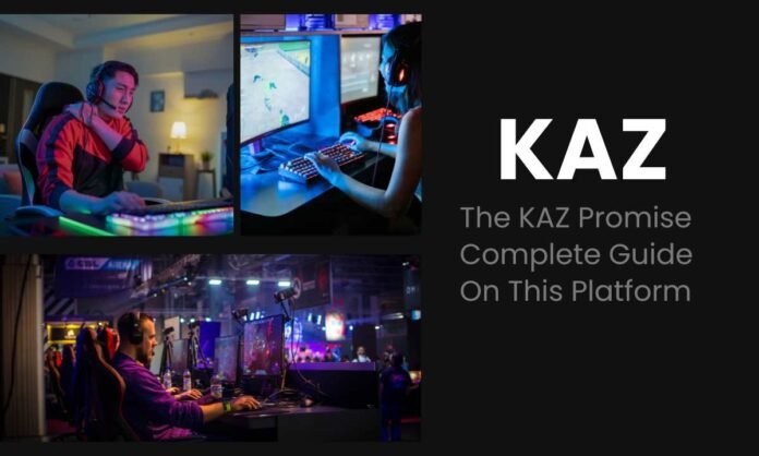 The KAZ Promise Complete Guide On This Platform